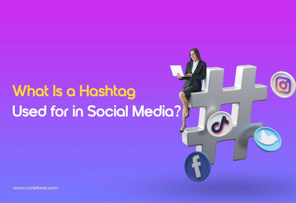 What Is a Hashtag Used for in Social Media