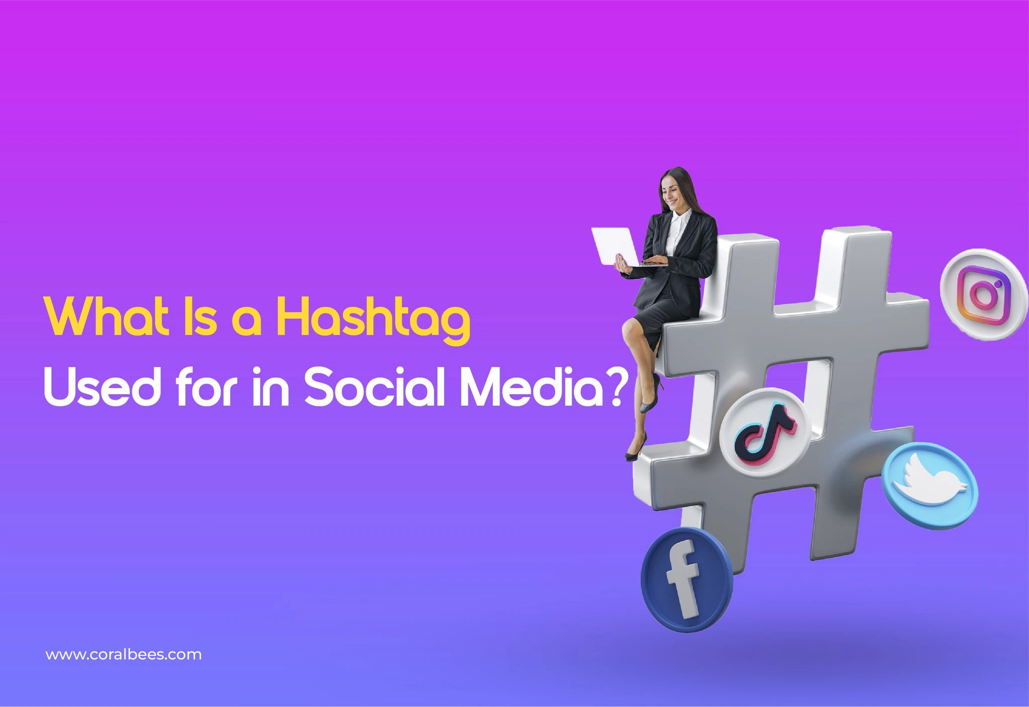 What Is a Hashtag Used for in Social Media