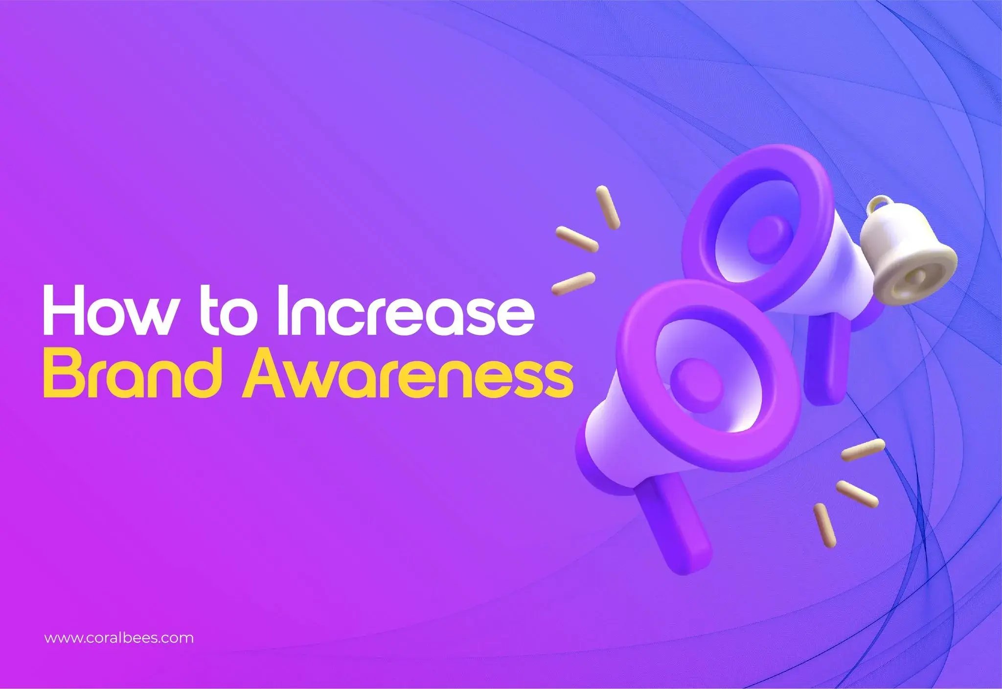 How to increase brand awareness