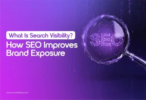 What Is Search Visibility? How SEO Improves Brand Exposure
