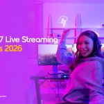 Top 7 Live Streaming Apps