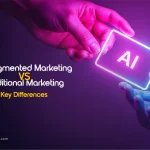 AI-Augmented Marketing vs Traditional Marketing Explained