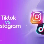 TikTok vs Instagram: Key Differences & Marketing Guide